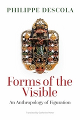 Forms of the Visible - Philippe Descola