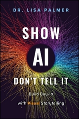 Show AI--Don't Tell It -  Lisa Palmer
