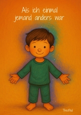 Als ich einmal jemand anders war - 