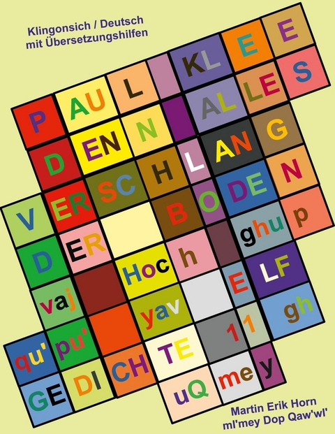 Paul Klee - Denn alles verschlang der Boden - vaj Hoch ghupqu'pu' yav - Martin Erik Horn