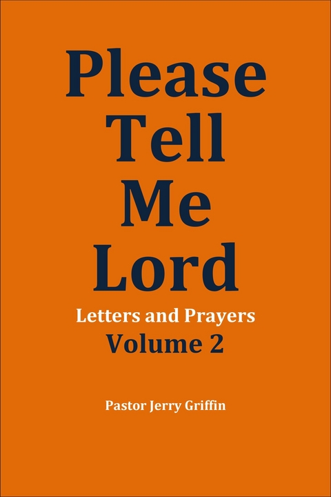Please Tell Me Lord, Volume 2 -  Jerry Griffin