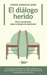 El di&aacute;logo herido - Tom&aacute;s Aparicio Ay&aacute;n