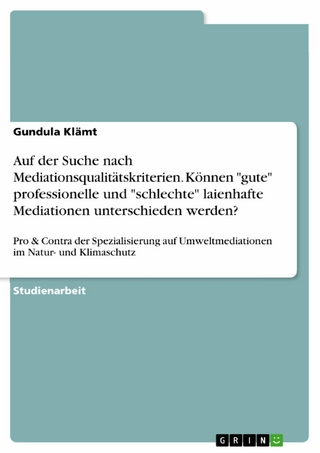 Auf der Suche nach Mediationsqualitätskriterien. Können 