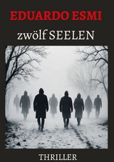 Zw&ouml;lf Seelen - Eduardo Esmi