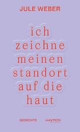 ich zeichne meinen standort auf die haut - Jule Weber