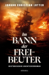 Im Bann der Freibeuter - Johann Christian Lotter
