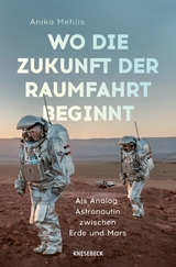 Wo die Zukunft der Raumfahrt beginnt - Anika Mehlis
