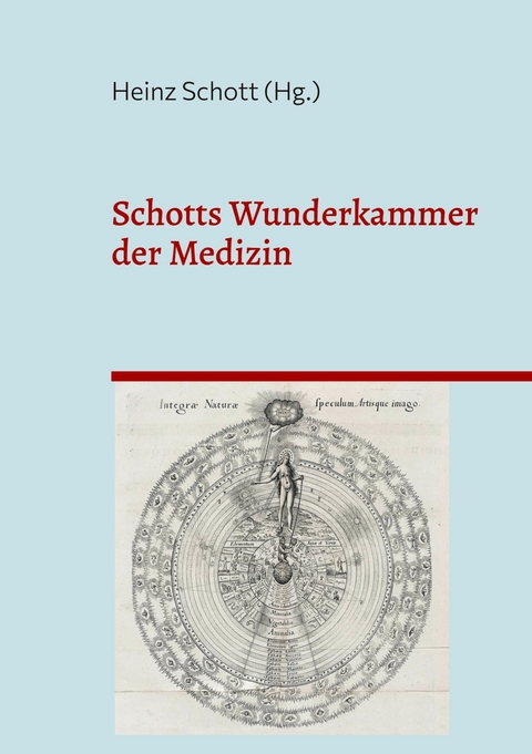 Schotts Wunderkammer der Medizin - 