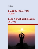 Bleib jung mit Qi Gong - Jin Dao