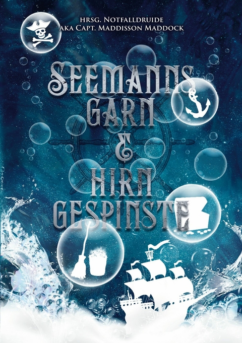 Seemannsgarn & Hirngespinste - 