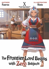 Frontier Lord Begins with Zero Subjects: Volume 10 -  Fuurou