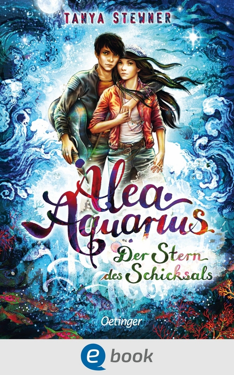 Alea Aquarius 10. Der Stern des Schicksals - Tanya Stewner