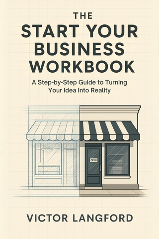 The Start Your Business Workbook