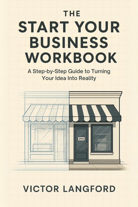 The Start Your Business Workbook -  Victor Langford,  Silver Meridian Editions