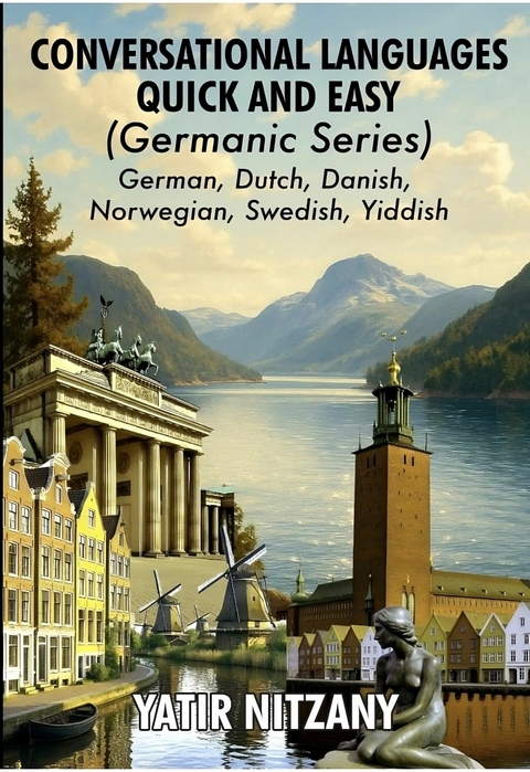 Conversational Languages Quick and Easy - Germanic Series -  Yatir Nitzany