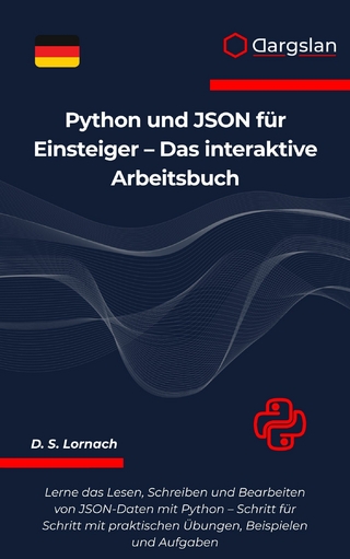 Python und JSON für Einsteiger - Das interaktive Arbeitsbuch