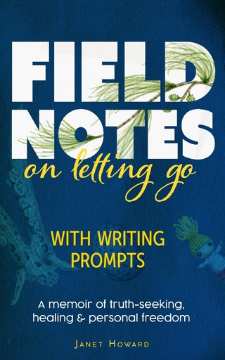 Field Notes on Letting Go