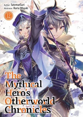 Mythical Hero's Otherworld Chronicles: Volume 12