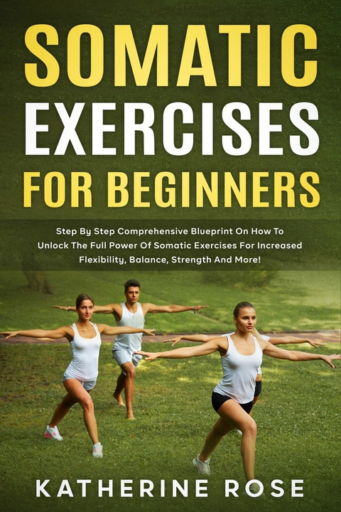 Somatic Exercises for Beginners -  Katherine Rose