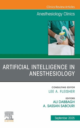 Artificial Intelligence in Anesthesiology, An Issue of Anesthesiology Clinics