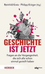 Geschichte ist jetzt - 