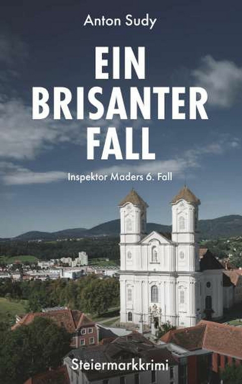 Ein brisanter Fall -  Anton Sudy