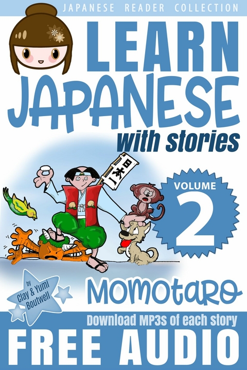 Japanese Reader Collection Volume 2: Momotaro, the Peach Boy -  Clay Boutwell,  Yumi Boutwell
