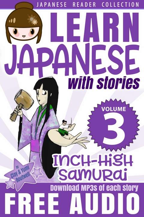 Learn Japanese with Stories #3: Inch-High Samurai -  Clay Boutwell,  Yumi Boutwell