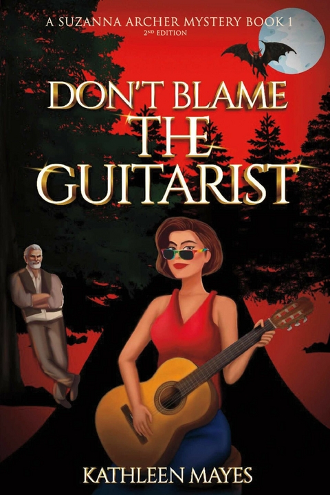 Don't Blame the Guitarist -  Kathleen Mayes