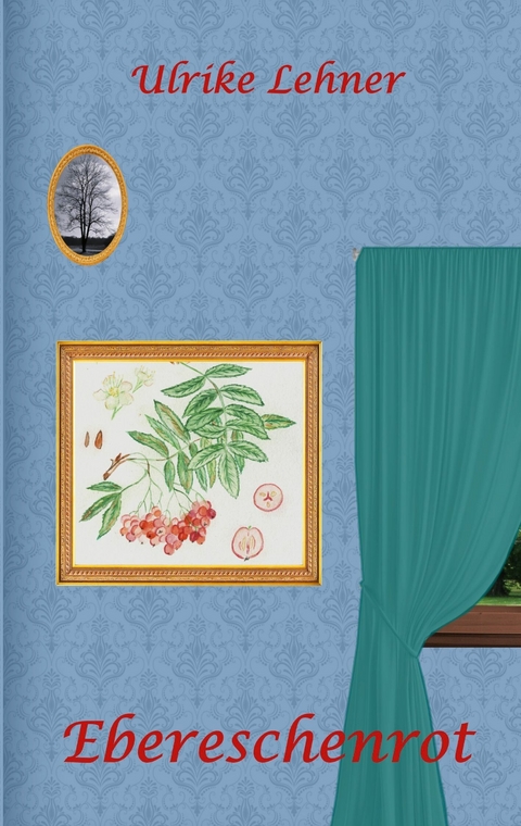 Ebereschenrot -  Ulrike Lehner