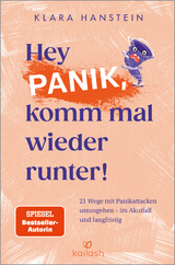 Hey Panik, komm mal wieder runter! - Klara Hanstein