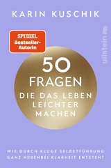 50 Fragen, die das Leben leichter machen - Karin Kuschik