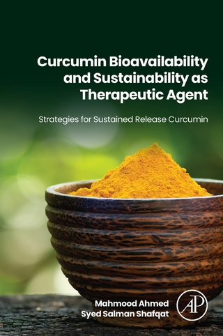 Curcumin Bioavailability and Sustainability as Therapeutic Agent