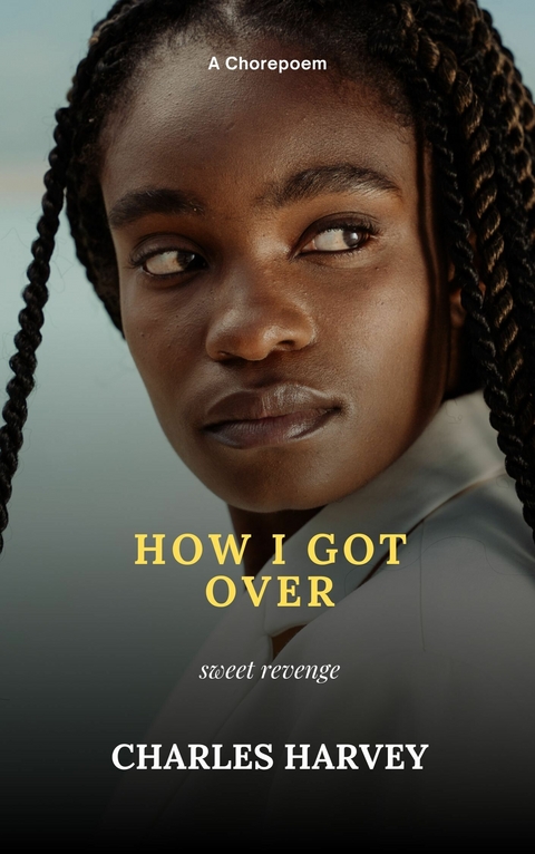 How I Got Over -  Charles Harvey