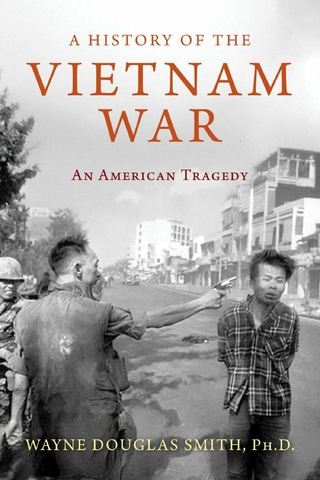 History of the Vietnam War: An American Tragedy