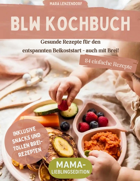 BLW Kochbuch -  Mara Lenzendorf