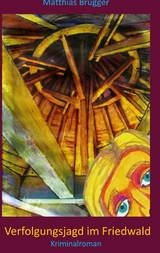 Verfolgungsjagd im Friedwald - Matthias Brugger