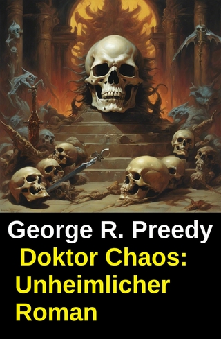 Doktor Chaos: Unheimlicher Roman