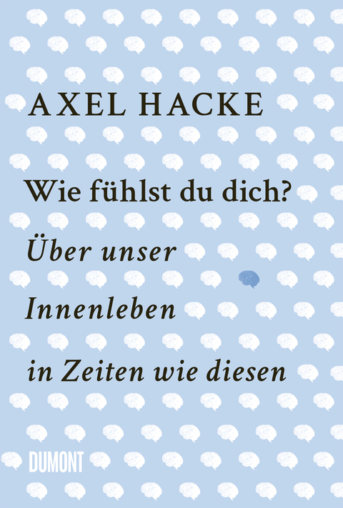 Wie fühlst du dich? - Axel Hacke