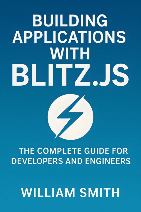 Building Applications with Blitz.js -  William Smith