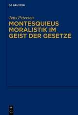 Montesquieus Moralistik im Geist der Gesetze - Jens Petersen