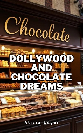 Dollywood and Chocolate Dreams