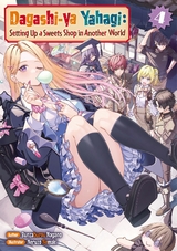 Dagashi-ya Yahagi: Setting Up a Sweets Shop in Another World Volume 4 -  Bunzaburou Nagano