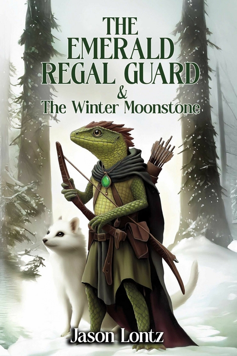 Emerald Regal Guard and The Winter Moonstone -  Jason Lontz