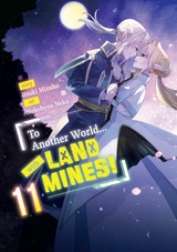 To Another World... with Land Mines! Volume 11 -  Itsuki Mizuho