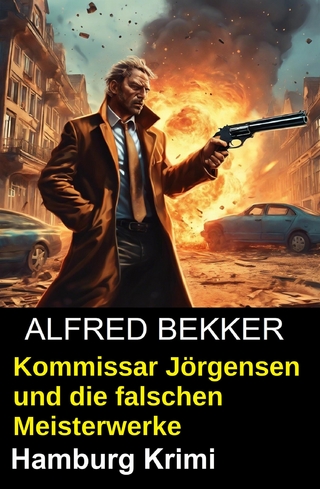 Kommissar Jörgensen und die falschen Meisterwerke: Hamburg Krimi