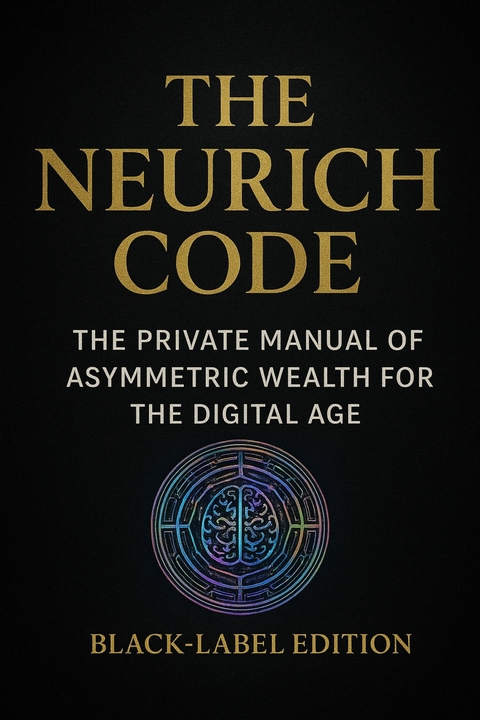 The Neurich Code -  Black-Label Edition