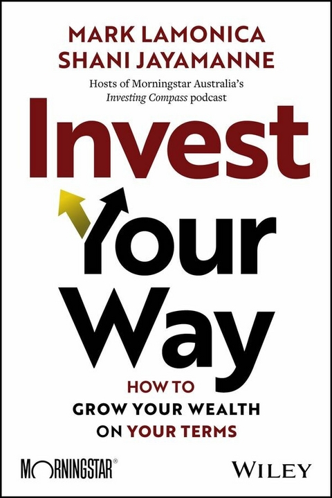 Invest Your Way - Mark Lamonica, Shani Jayamanne