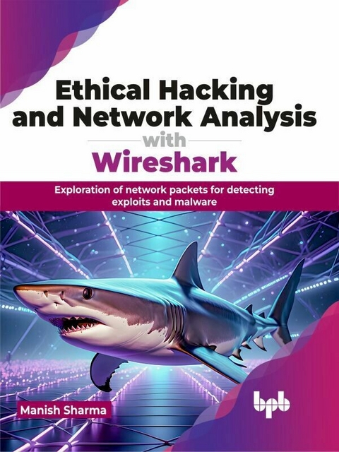 Ethical Hacking and Network Analysis with Wireshark - Manish Sharma