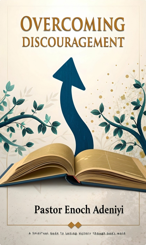 Overcoming Discouragement -  Pastor Enoch Adeniyi